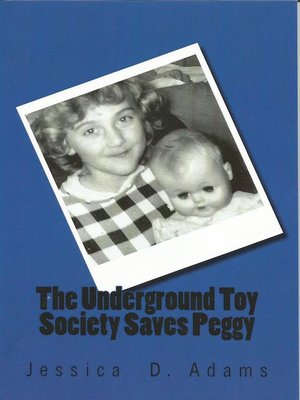 cover image of The Underground Toy Society Saves Peggy
